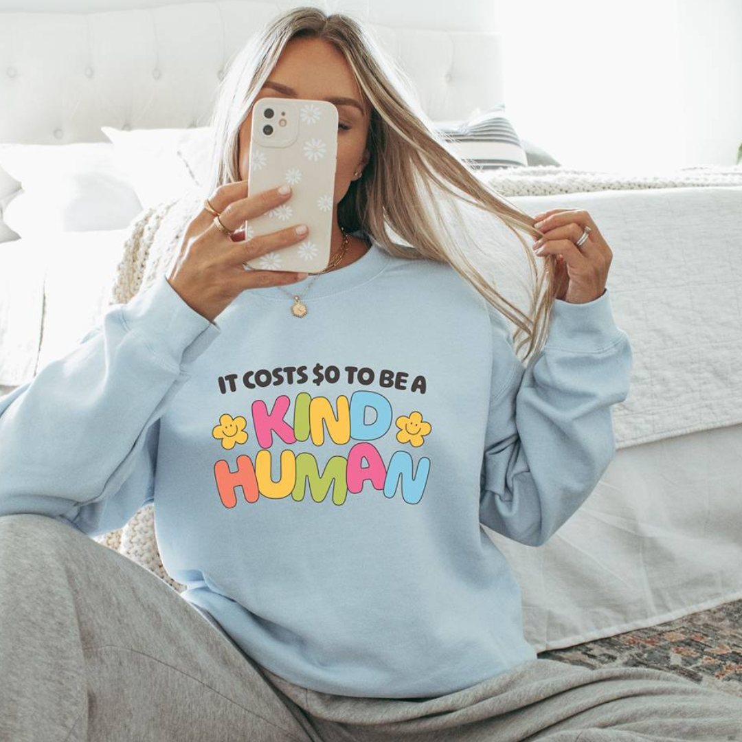 Be a kind human sweatshirt best sale