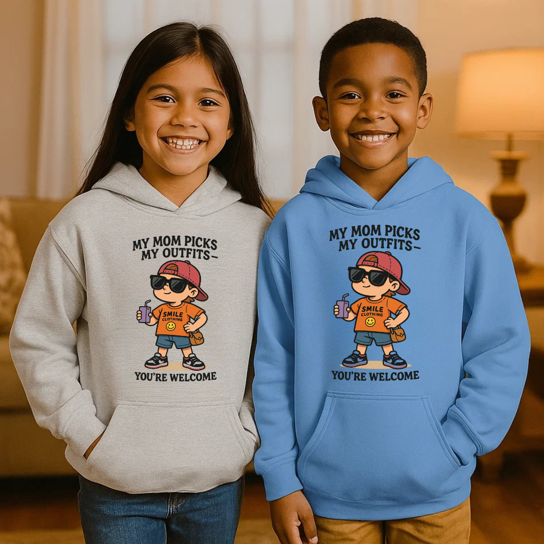 Smile “My Mom Picks My Outfits” Kids Hoodie - Smile Clothing